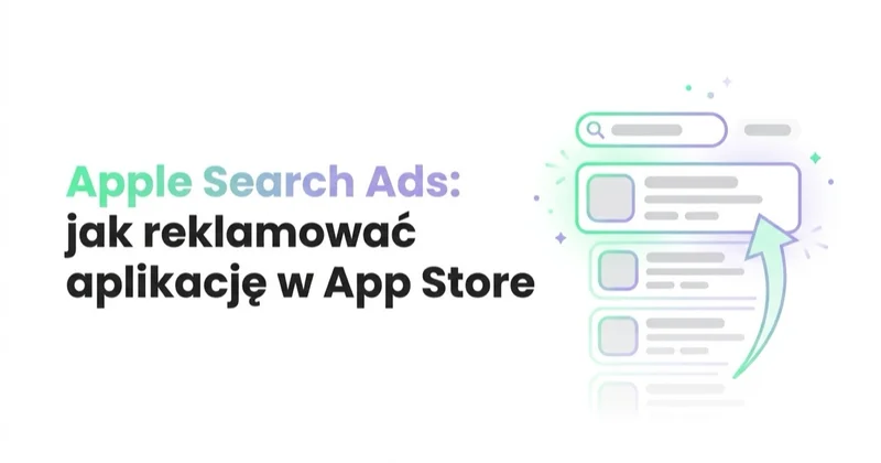 Apple Search Ads: jak reklamować aplikację w App Store