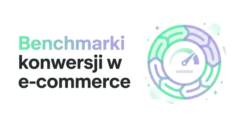 Benchmarki konwersji w e-commerce: liczba, która zależy od ruchu