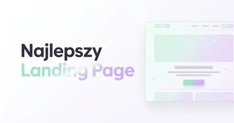 Czym jest i jak zrobić najlepszy Landing Page?
