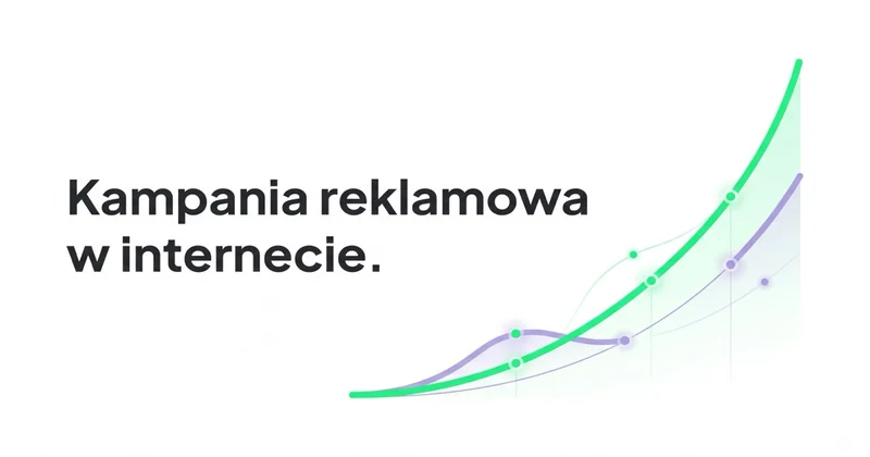 Czym jest kampania reklamowa w internecie i jak ją przeprowadzić?