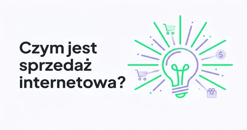 Czym jest sprzedaż internetowa?