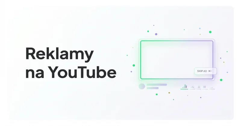 Czym są Reklamy na YouTube i jak je uruchomić?