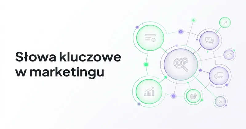 Czym są słowa kluczowe i jak je wykorzystać w marketingu?