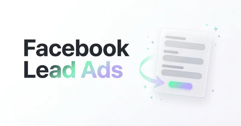 Facebook Lead Ads (formularze kontaktowe) — co to i jak uruchomić