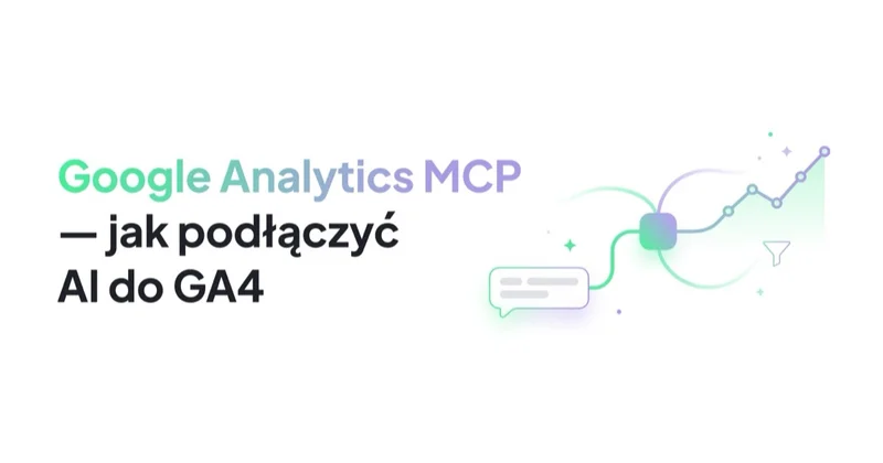 Google Analytics MCP — jak podłączyć AI do danych GA4 (oficjalny serwer Google)