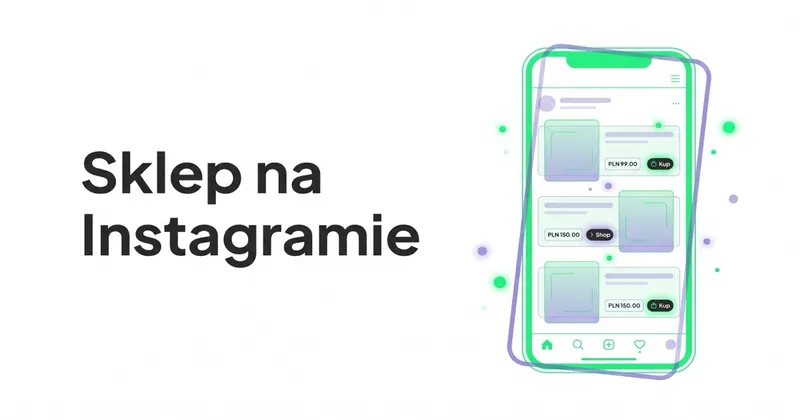 Jak skonfigurować i prowadzić Sklep na Instagramie?