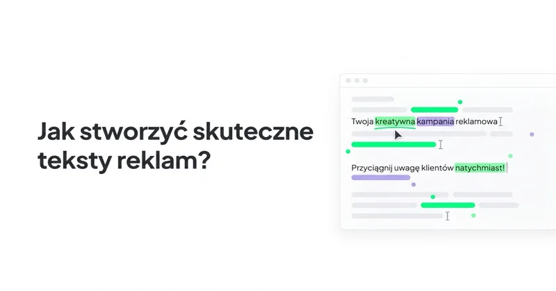 Jak stworzyć działające teksty reklam i uzyskać wysoki wskaźnik konwersji?