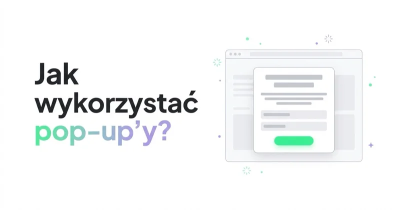 Jak wykorzystać pop-up'y?