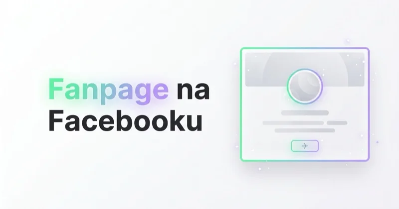 Jak założyć i prowadzić Fanpage na Facebooku?
