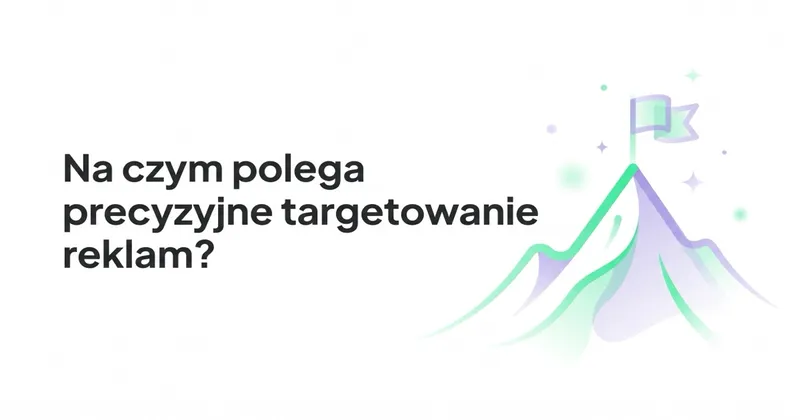 Na czym polega precyzyjne targetowanie reklam? Poznaj lejek marketingowy!