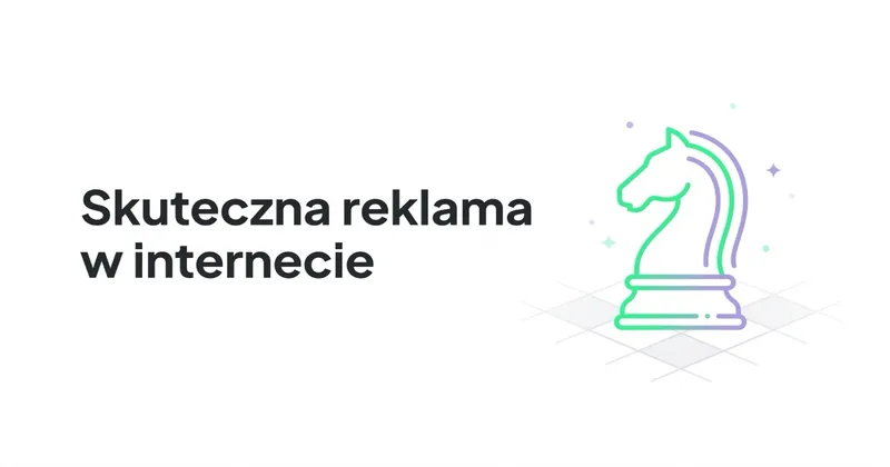 Skuteczna reklama w internecie - jaka forma reklamy jest najlepsza?