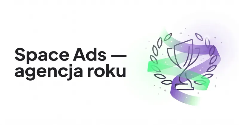 Space Ads, jako najlepsza agencja reklamowa i marketingowa w Polsce