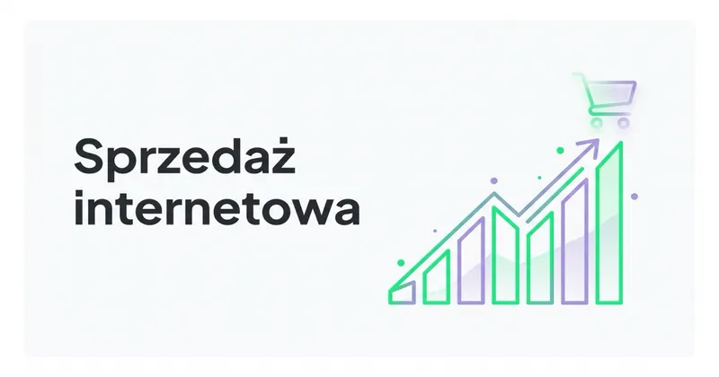 Sprzedaż Internetowa - Jak zwiększyć sprzedaż przez internet?