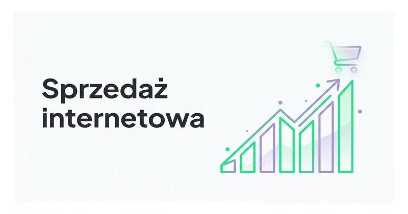 Sprzedaż Internetowa - Jak zwiększyć sprzedaż przez internet?