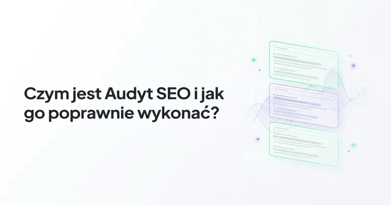 Czym jest Audyt SEO i jak go poprawnie wykonać?