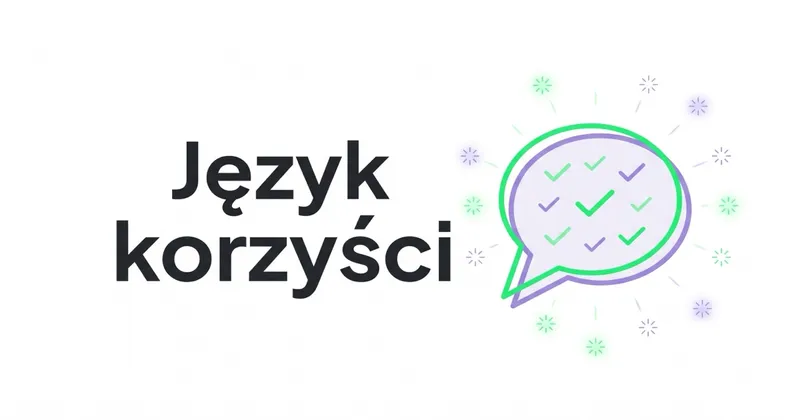 Czym jest i jak wykorzystać Język korzyści?