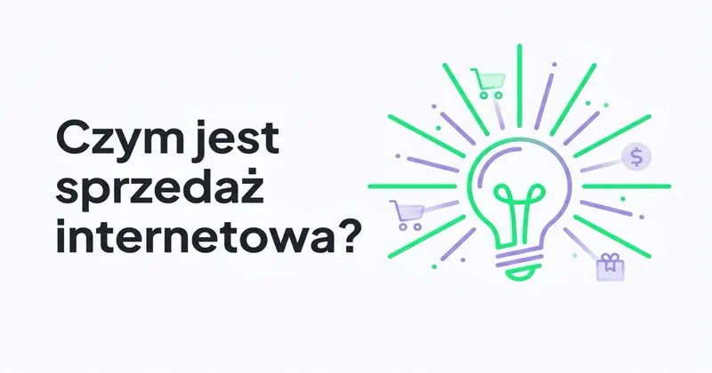 Czym jest sprzedaż internetowa?