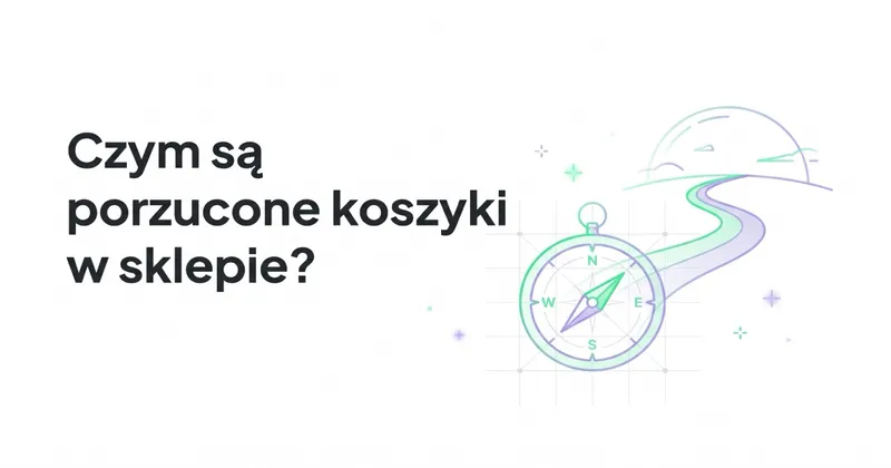 Czym są porzucone koszyki w sklepie? I jak sobie z nimi radzić?