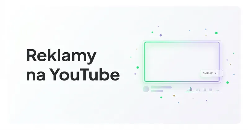 Czym są Reklamy na YouTube i jak je uruchomić?