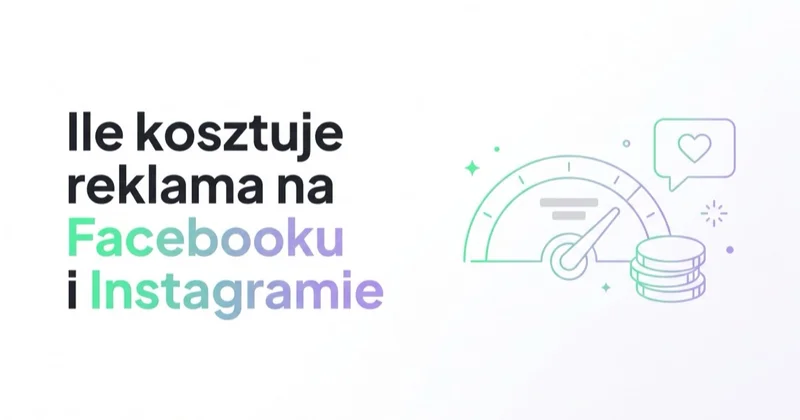 Ile kosztuje reklama na Facebooku i Instagramie? Cennik i budżety