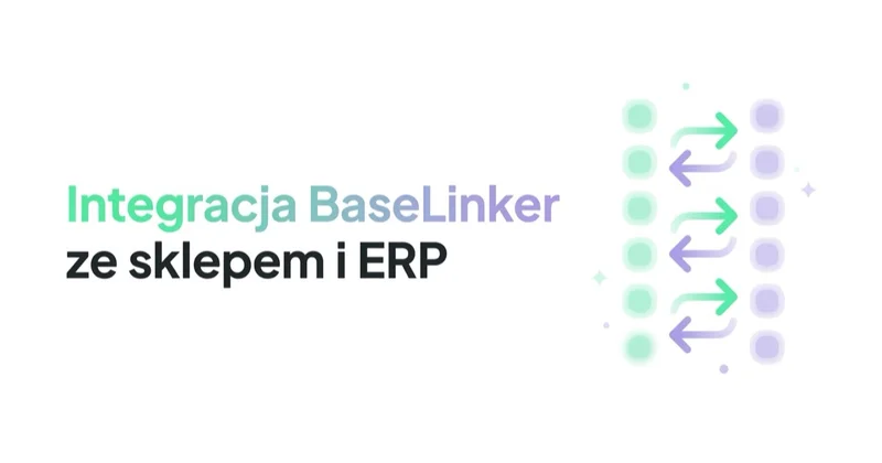Integracja BaseLinker ze sklepem i ERP — jak to zrobić dobrze
