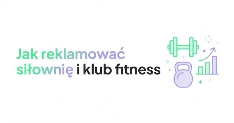 Jak reklamować siłownię i klub fitness