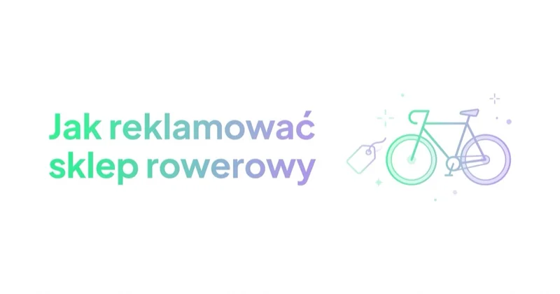 Jak reklamować sklep rowerowy