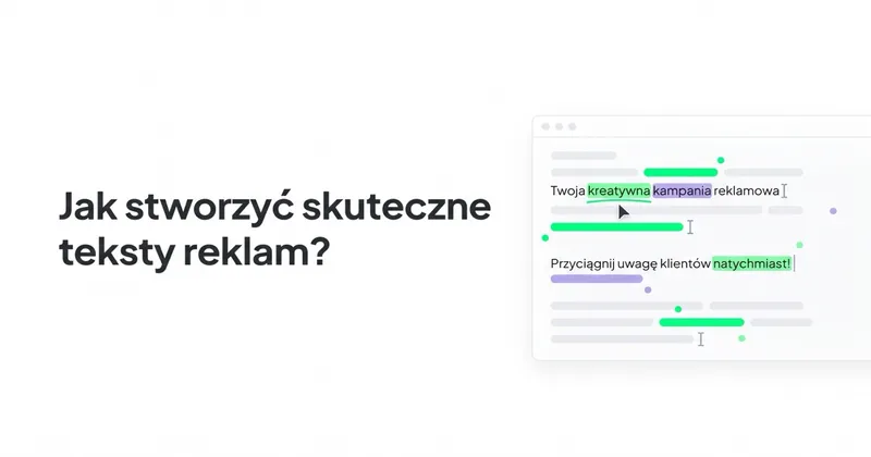 Jak stworzyć działające teksty reklam i uzyskać wysoki wskaźnik konwersji?