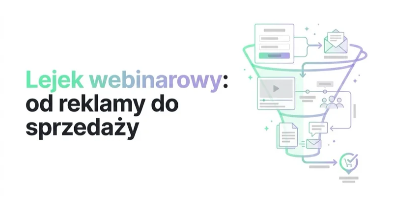 Lejek webinarowy: od reklamy do sprzedaży