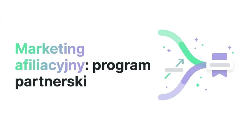 Marketing afiliacyjny: program partnerski bez kanibalizacji sprzedaży