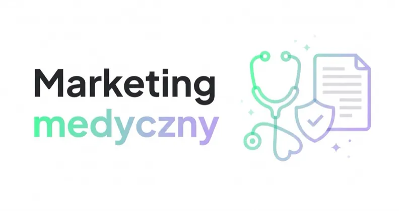 Marketing medyczny: reklama placówki — co wolno w Google i Meta