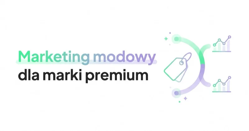 Marketing modowy: jak skutecznie promować markę modową