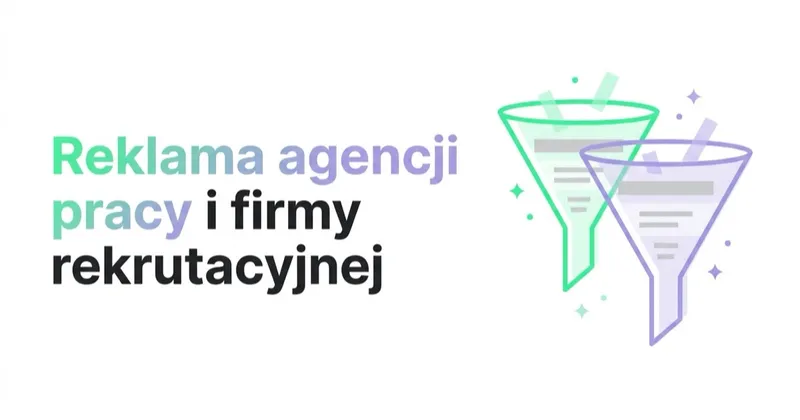 Reklama agencji pracy i firmy rekrutacyjnej: dwa lejki naraz