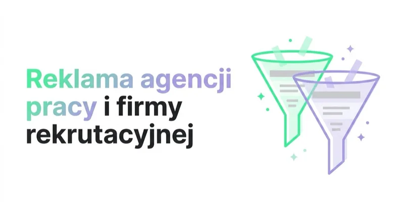 Reklama agencji pracy i firmy rekrutacyjnej: dwa lejki naraz