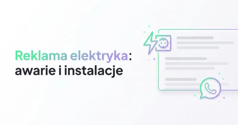 Reklama elektryka: awarie, instalacje i pozyskiwanie zleceń