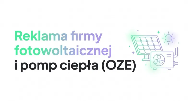 Reklama firmy fotowoltaicznej i pomp ciepła (OZE)