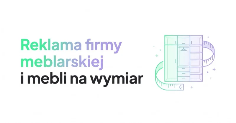 Reklama firmy meblarskiej i mebli na wymiar