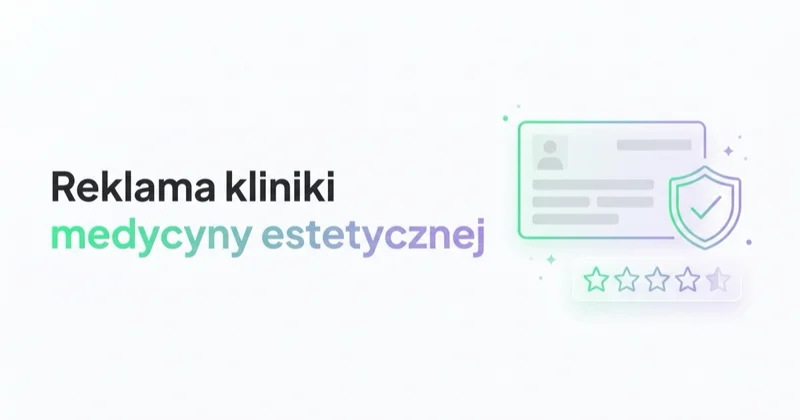 Reklama kliniki medycyny estetycznej: konsultacje, zaufanie i zgodność