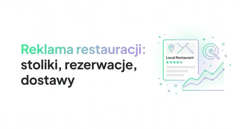 Reklama restauracji: stoliki, rezerwacje, dostawy i marża