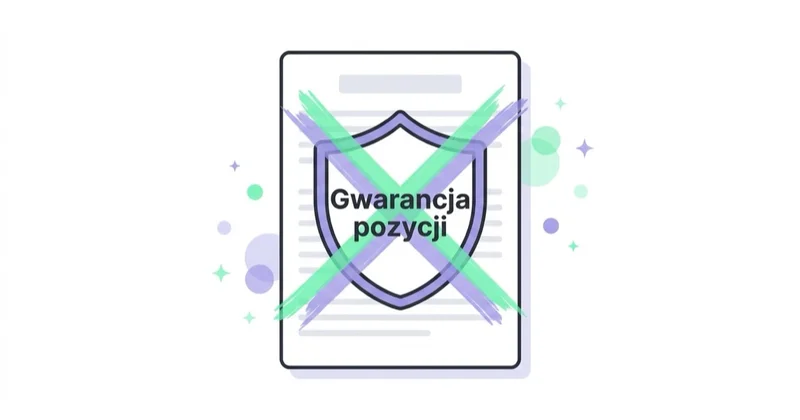 Gwarancja pozycji — dlaczego uczciwa agencja SEO jej nie daje.