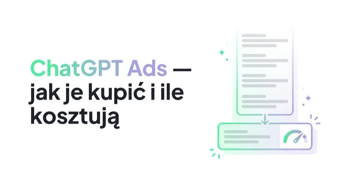 ChatGPT Ads — jak je kupić, ile kosztują i kto je widzi
