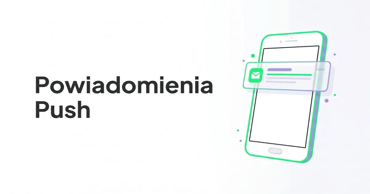 Jak wykorzystać Powiadomienia Push?