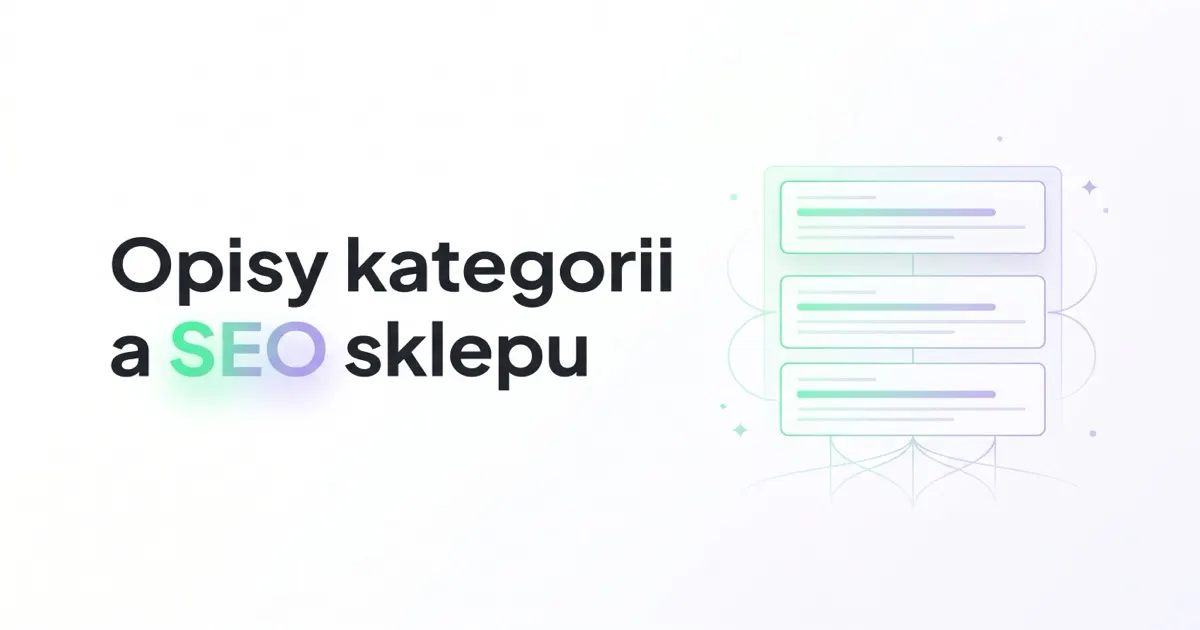 Czy opisy kategorii w sklepie internetowym są przydatne pod SEO?
