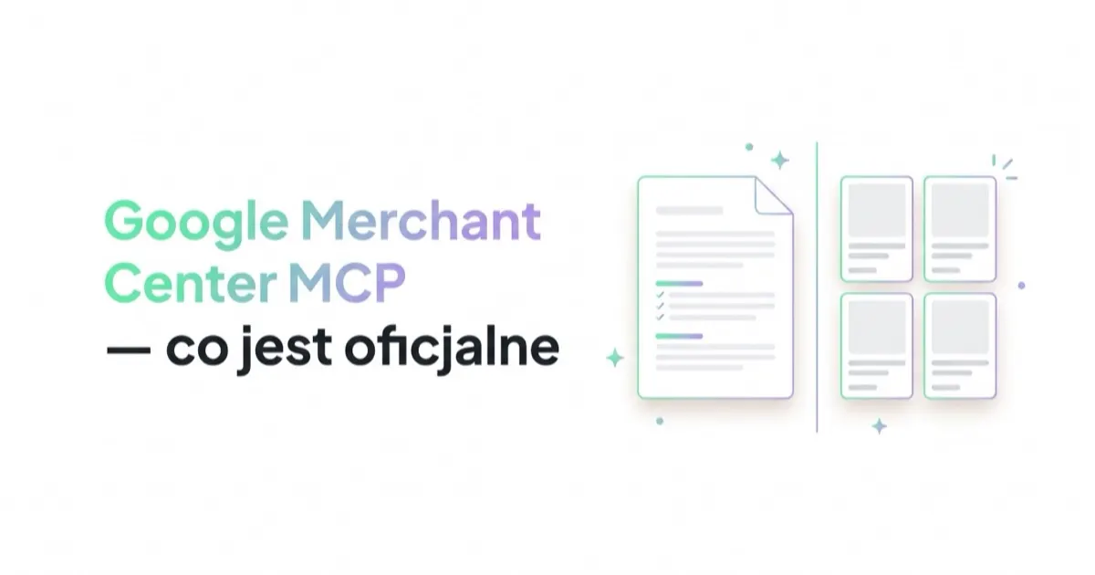 Google Merchant Center MCP — co jest oficjalne, a co nie