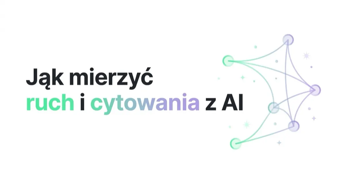 Jak mierzyć ruch i cytowania z AI — pomiar i monitoring marki