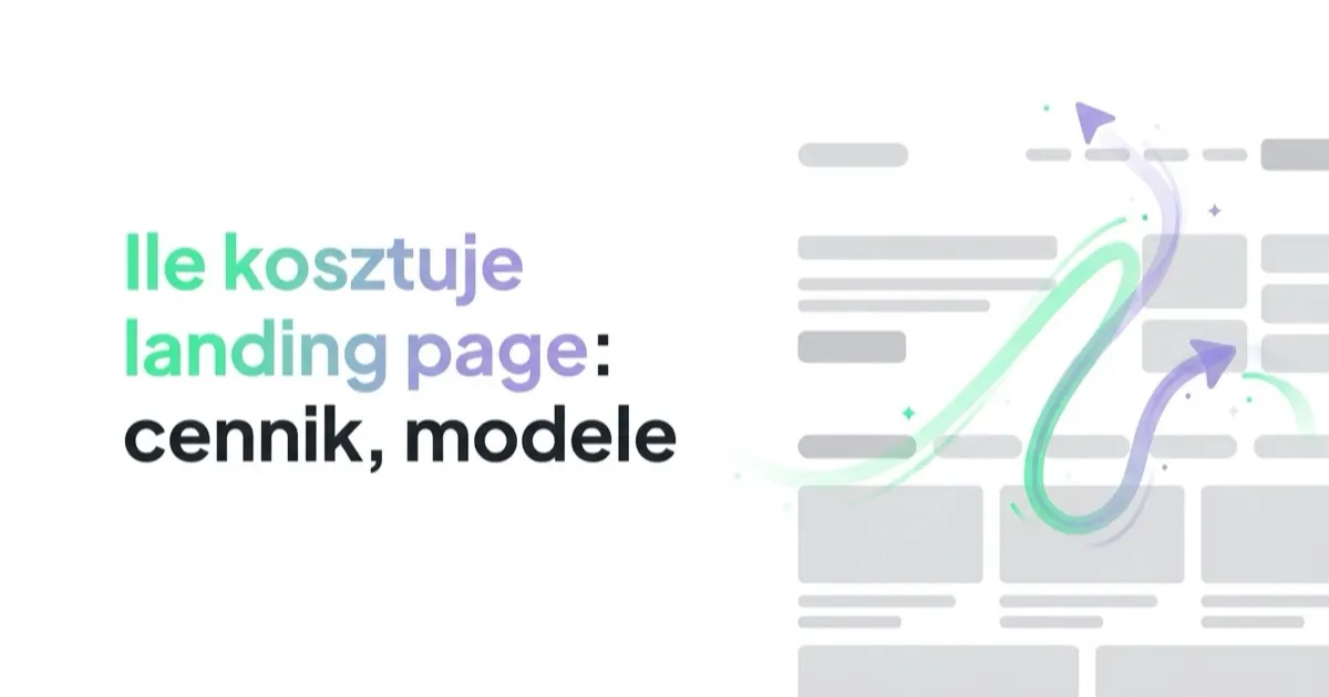 Ile kosztuje landing page: cennik, modele i od czego zależy cena