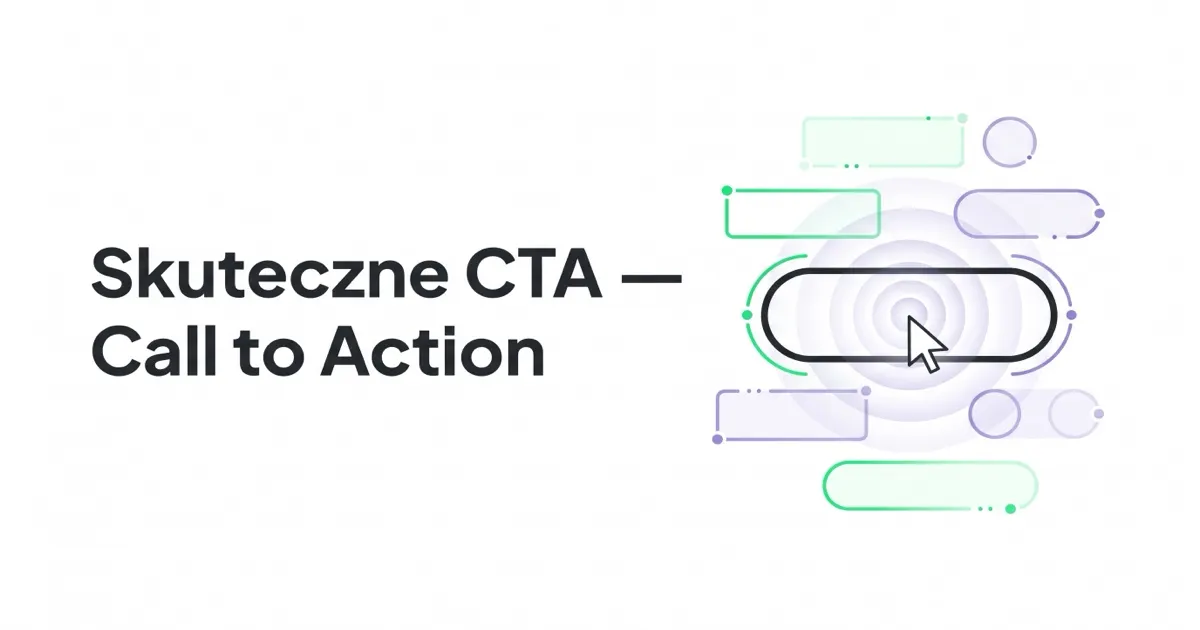 Czym jest CTA i jak stworzyć skuteczne call to action?