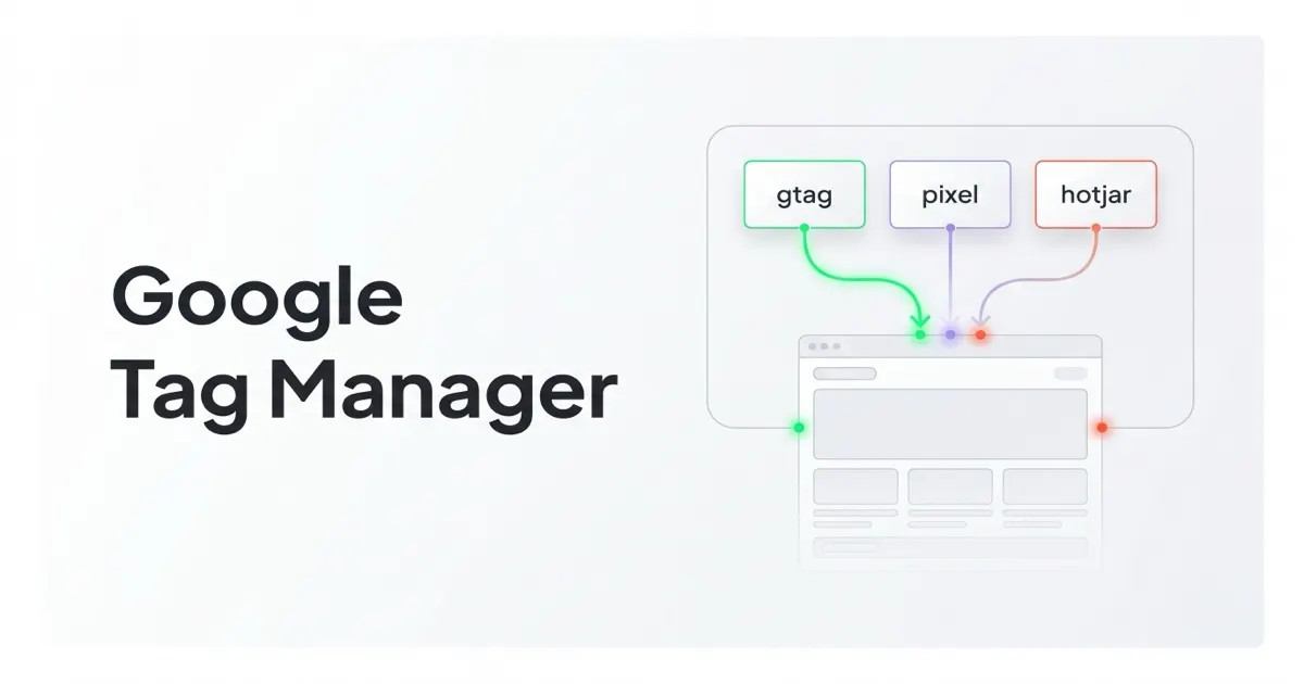 Czym jest Google Tag Manager i jak go używać?