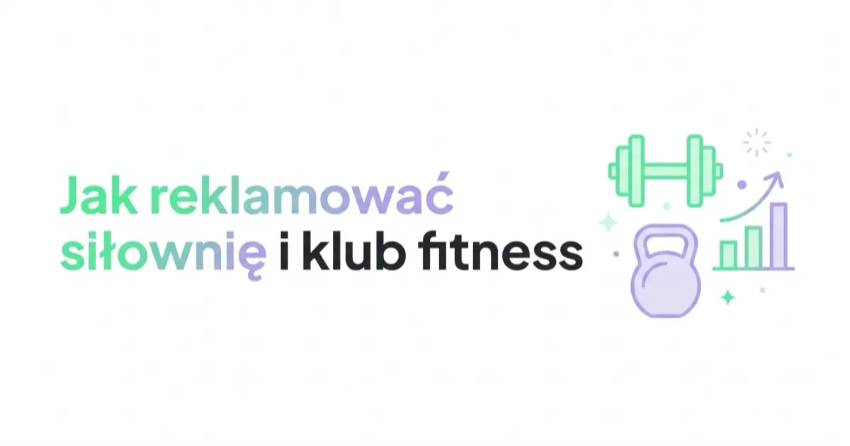 Jak reklamować siłownię i klub fitness