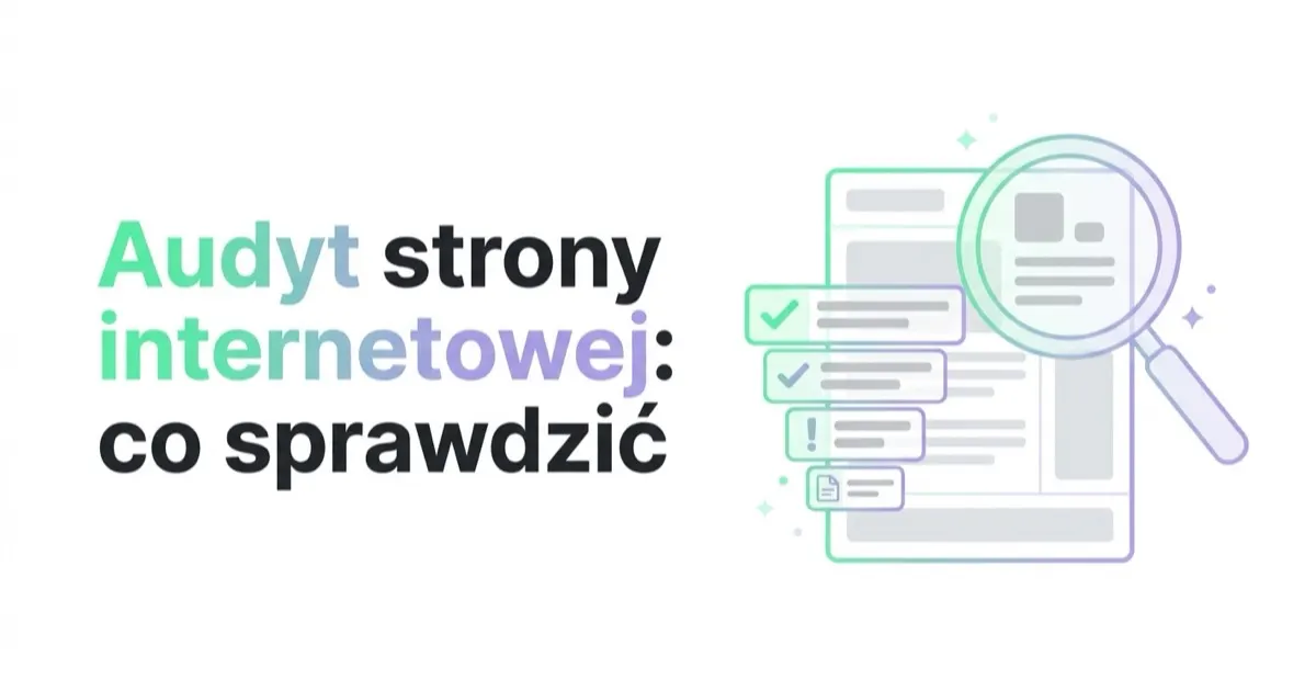 Audyt strony internetowej: co sprawdzić przed zwiększeniem budżetu